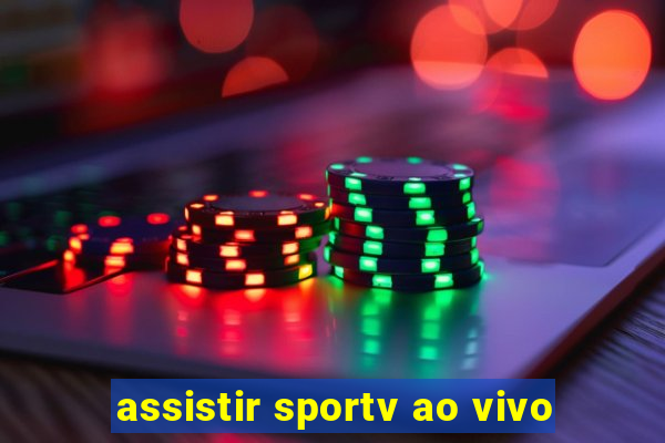 assistir sportv ao vivo